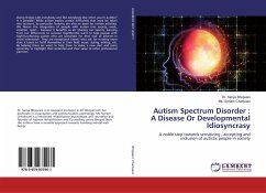 Autism Spectrum Disorder : A Disease Or Developmental Idiosyncrasy