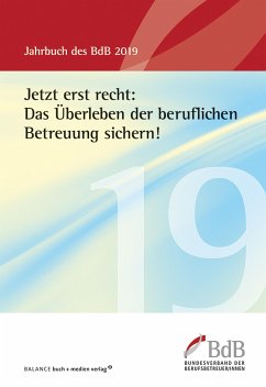 Jetzt erst recht: Das Überleben der beruflichen Betreuung sichern! (eBook, PDF)