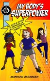 My Body's Superpower: The Girls' Guide to Growing Up Healthy (eBook, ePUB)