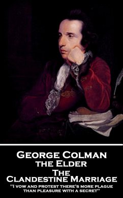 The Clandestine Marriage (eBook, ePUB) - the Elder, George Colman; Garrick, David