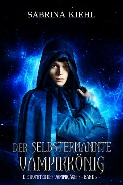 Der selbsternannte Vampirkönig (eBook, ePUB) - Kiehl, Sabrina