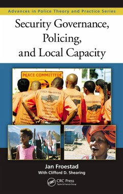 Security Governance, Policing, and Local Capacity (eBook, PDF) - Froestad, Jan; Shearing, Clifford