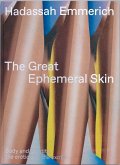 Hadassah Emmerich: The Great Ephemeral Skin