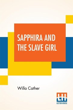 Sapphira And The Slave Girl - Cather, Willa