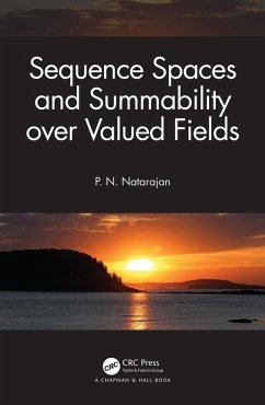 Sequence Spaces and Summability over Valued Fields (eBook, PDF) - Natarajan, P. N.