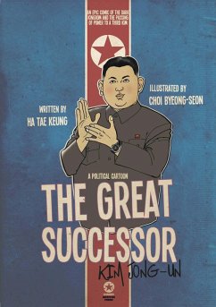 Cover The Great Successor: Kim Jong-Un - A Political Cartoon (DPRK Dictators, #1) (eBook, ePUB)
