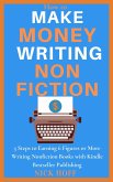 How to Make Money Writing Nonfiction (How to Make a Living Writing, #2) (eBook, ePUB) How to Make Money Writing Nonfiction (How to Make a Living Writing, #2) (eBook, ePUB)