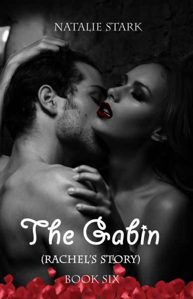 The Cabin: Rachel's Story (eBook, ePUB) The Cabin: Rachel's Story (eBook, ePUB)