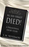 So, You Finally Died 2 (The Prudence Lawson Afterlife Series, #2) (eBook, ePUB)