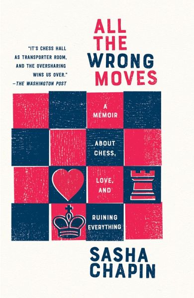 All the Wrong Moves (eBook, ePUB) All the Wrong Moves (eBook, ePUB)