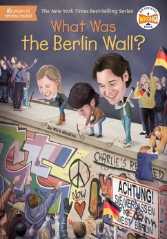 What Was the Berlin Wall? (eBook, ePUB) - Medina, Nico; Who Hq