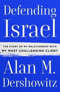 Defending Israel (eBook, ePUB) - Dershowitz, Alan M.