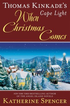 Thomas Kinkade's Cape Light: When Christmas Comes (eBook, ePUB) - Spencer, Katherine