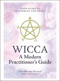 Wicca: A Modern Practitioner's Guide (eBook, ePUB)