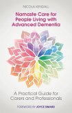 Namaste Care for People Living with Advanced Dementia (eBook, ePUB)