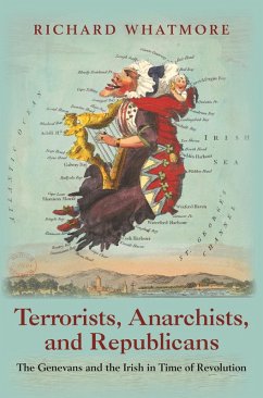 Terrorists, Anarchists, and Republicans (eBook, ePUB) - Whatmore, Richard