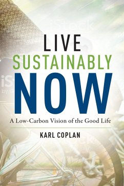 Live Sustainably Now (eBook, ePUB) - Coplan, Karl