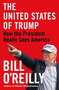 The United States of Trump (eBook, ePUB) - O'Reilly, Bill