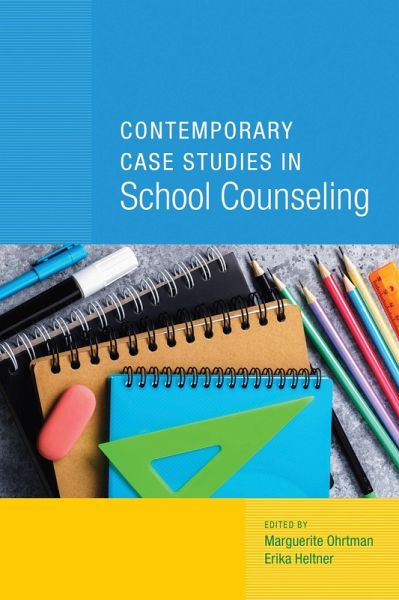 Contemporary Case Studies in School Counseling (eBook, ePUB)
