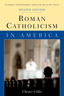 Roman Catholicism in America (eBook, ePUB) - Gillis, Chester