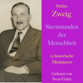 Stefan Zweig: Sternstunden der Menschheit (MP3-Download) Stefan Zweig: Sternstunden der Menschheit (MP3-Download)
