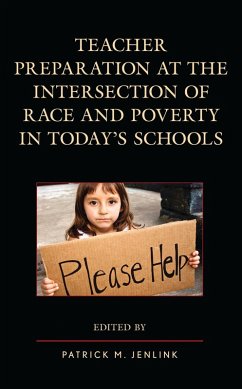 Teacher Preparation at the Intersection of Race and Poverty in Today's Schools (eBook, ePUB)