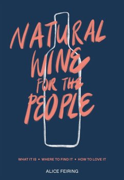 Natural Wine for the People (eBook, ePUB) - Feiring, Alice