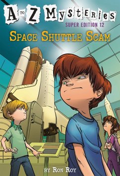 A to Z Mysteries Super Edition #12: Space Shuttle Scam (eBook, ePUB) - Roy, Ron