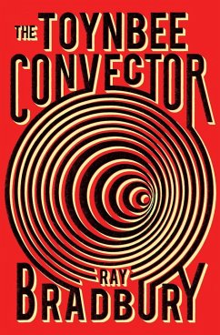 The Toynbee Convector (eBook, ePUB) - Bradbury, Ray