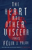 The Heart and Other Viscera (eBook, ePUB)