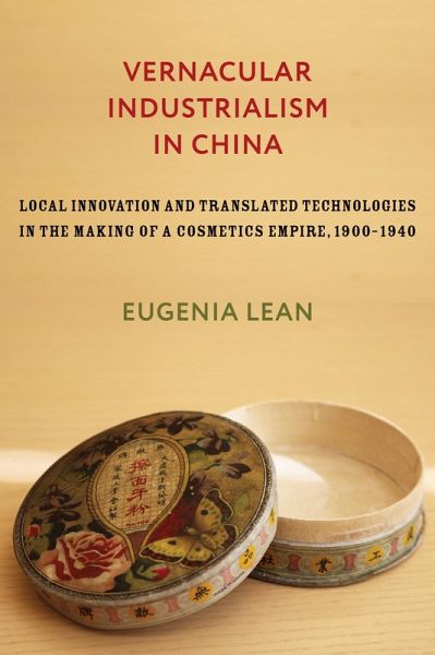 Vernacular Industrialism in China (eBook, ePUB) Vernacular Industrialism in China (eBook, ePUB)