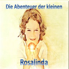 Die Abenteuer der kleinen Rosalinda (MP3-Download) - Schuberth, Monika