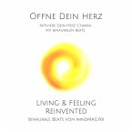 Öffne Dein Herz: Aktiviere Dein Herz-Chakra mit binauralen Beats (MP3-Download)