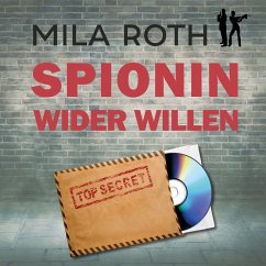 Spionin wider Willen (MP3-Download) - Roth, Mila