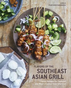 Flavors of the Southeast Asian Grill (eBook, ePUB) - Punyaratabandhu, Leela