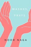 Washes, Prays (eBook, ePUB) Washes, Prays (eBook, ePUB)