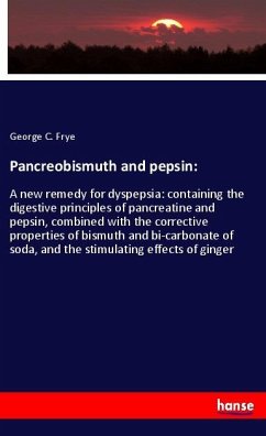 Pancreobismuth and pepsin: