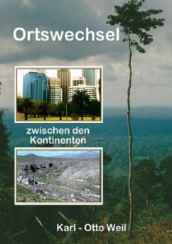 Ortswechsel zwischen den Kontinenten - Weil, Karl-Otto