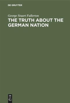 The truth about the german nation - Fullerton, George Stuart