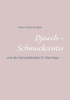 Djewels - Schmuckcenter - Antalya - Landon-Burgher, Heinz