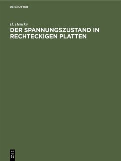 Der Spannungszustand in rechteckigen Platten - Hencky, H.