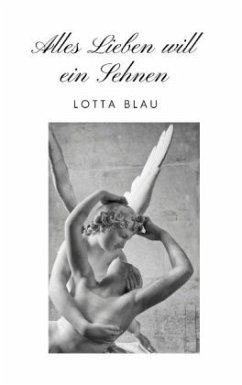 Alles Lieben will ein Sehnen - Blau, Lotta