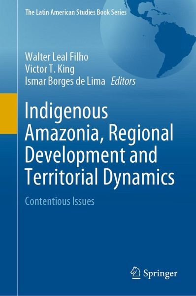 Indigenous Amazonia, Regional Development and Territorial Dynamics Indigenous Amazonia, Regional Development and Territorial Dynamics