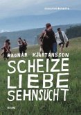 Ragnar Kjartansson: Scheize - Liebe - Sehnsucht