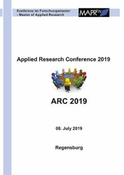 Applied Research Conference 2019 - Mottok, Jürgen;Reichenberger, Marcus