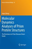 Molecular Dynamics Analyses of Prion Protein Structures