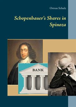 Schopenhauer's Shares in Spinoza - Schulz, Ortrun