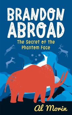 Brandon Abroad: The Secret of the Phantom Face - Morin, Al