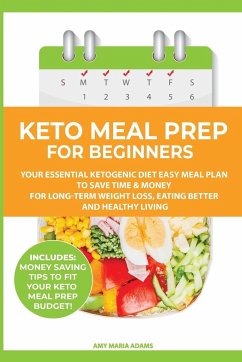 Keto Meal Prep for Beginners - Adams, Amy Maria
