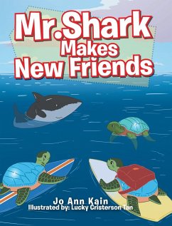 Mr. Shark Makes New Friends - Kain, Joann